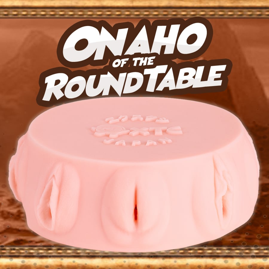 Onaho of the Round Table top onahole